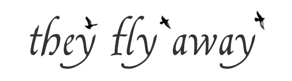 They Fly Away